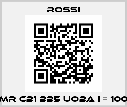 MR C21 225 UO2A i = 100 Rossi