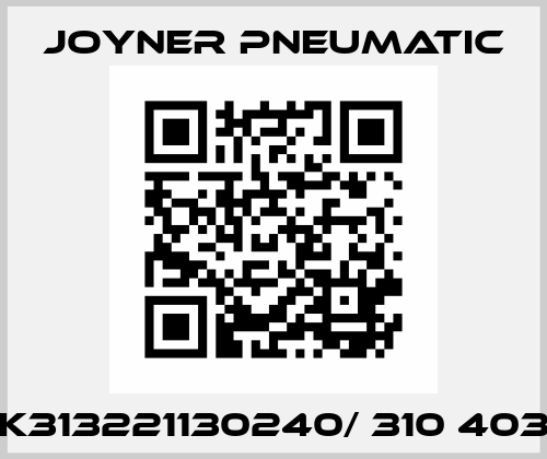 K313221130240/ 310 403 Joyner Pneumatic