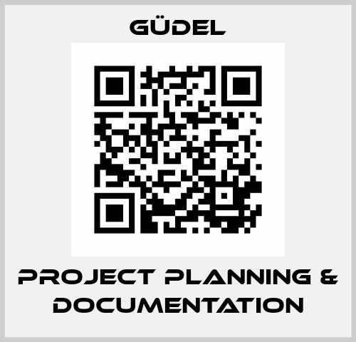 Project Planning & Documentation Güdel
