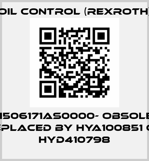 OD1506171AS0000- obsolete replaced by HYA100851 or HYD410798 Oil Control (Rexroth)