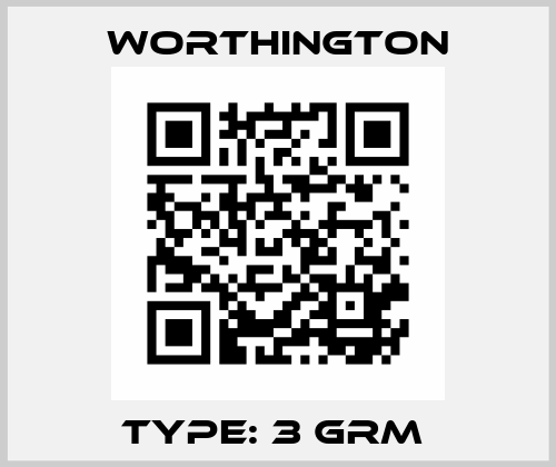 TYPE: 3 GRM  Worthington