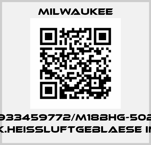 4933459772/M18BHG-502C AK.HEISSLUFTGEBLAESE IN2 Milwaukee
