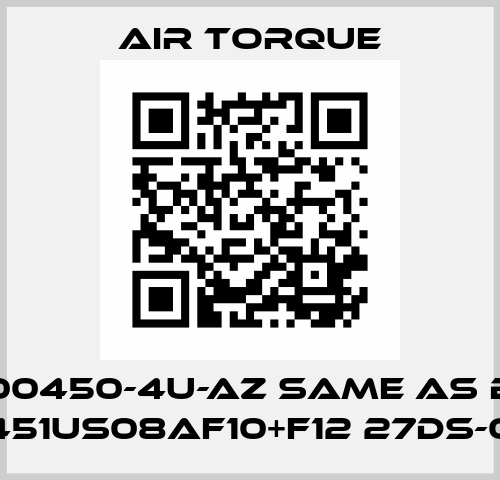SC00450-4U-AZ same as B10- AT451US08AF10+F12 27DS-000 Air Torque