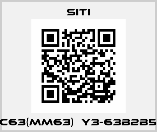 FC63(MM63)  Y3-63B2B5Z SITI