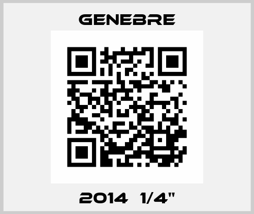 2014  1/4" Genebre