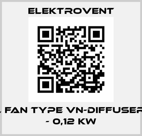 Axial fan type VN-Diffuser 80 M - 0,12 kW ELEKTROVENT