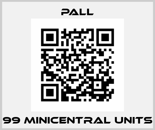 99 minicentral units Pall