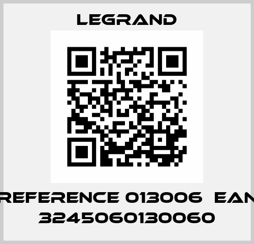 Reference 013006  EAN 3245060130060 Legrand