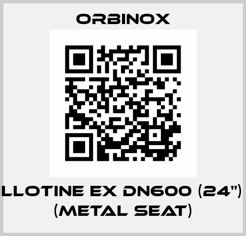 V. GUILLOTINE EX DN600 (24") PN-10 (Metal seat) Orbinox