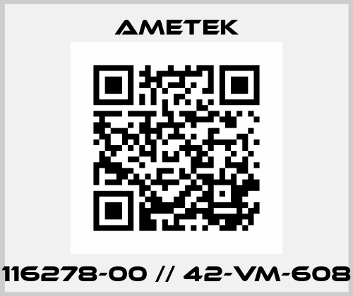 116278-00 // 42-VM-608 Ametek