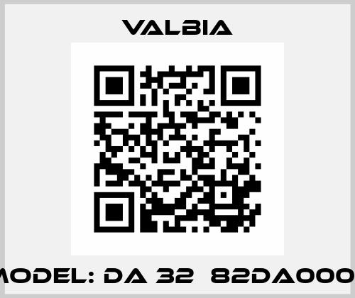 Model: DA 32  82DA0007 Valbia