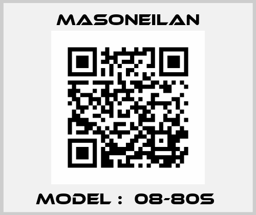 model :  08-80S  MASONEILAN1