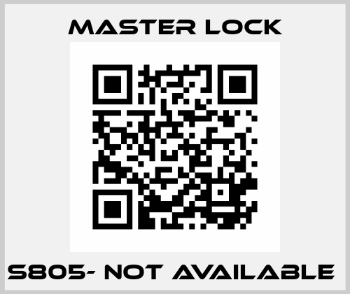 S805- not available  Master Lock