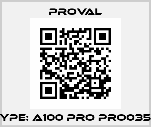 Type: A100 Pro PRO0350 Proval