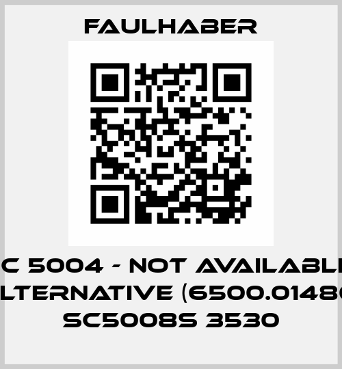 SC 5004 - not available, alternative (6500.01480) SC5008S 3530 Faulhaber