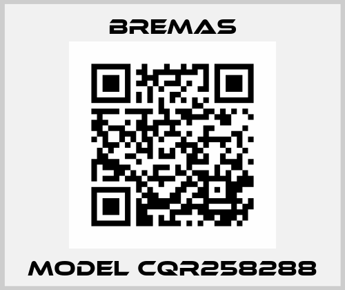 Model CQR258288 Bremas