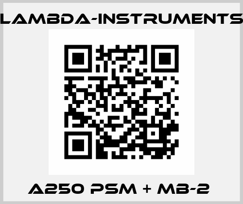A250 PSM + MB-2  lambda-instruments