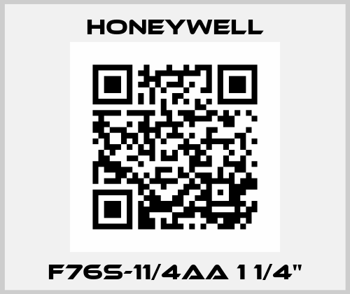 F76S-11/4AA 1 1/4" Honeywell