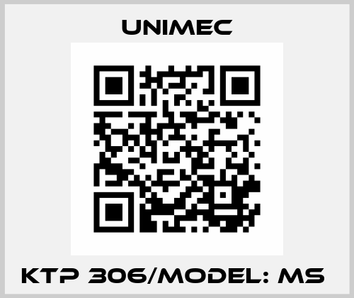 KTP 306/MODEL: MS  Unimec