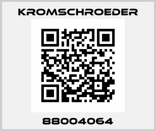 88004064 Kromschroeder