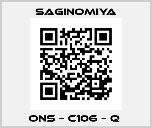 ONS – C106 – Q  Saginomiya
