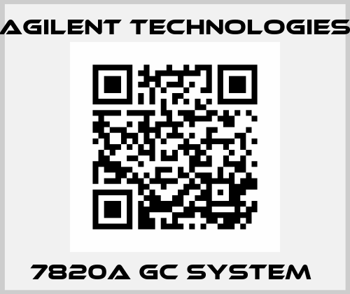 7820A GC System  Agilent Technologies