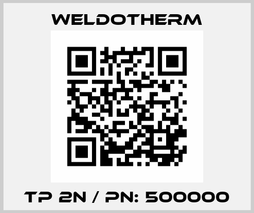 TP 2N / PN: 500000 Weldotherm