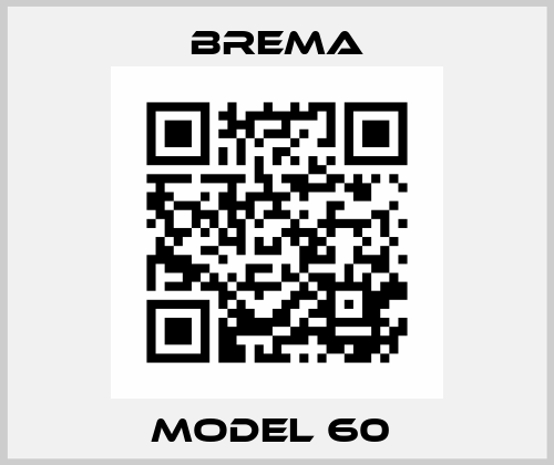 MODEL 60  Brema