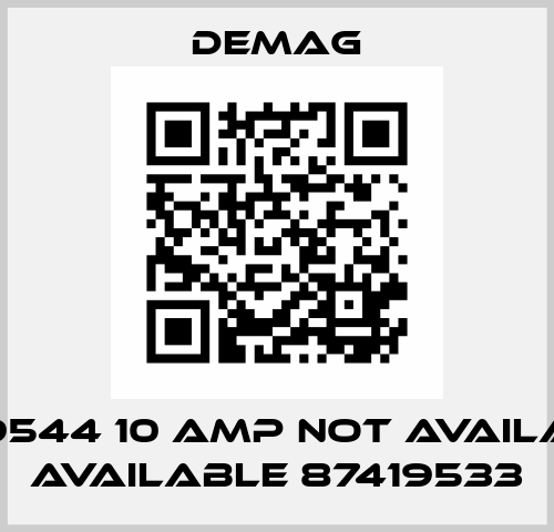 87419544 10 AMP not available/ available 87419533 Demag