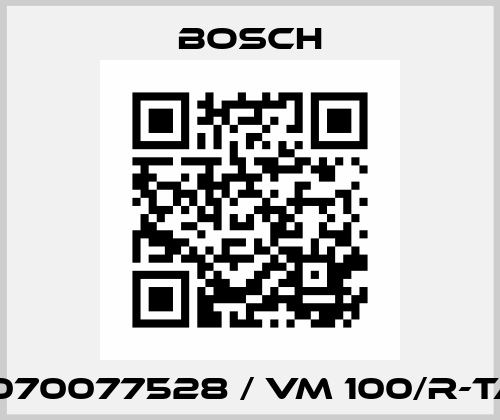 1070077528 / VM 100/R-TA Bosch
