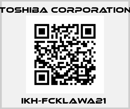 IKH-FCKLAWA21  TOSHIBA CORPORATION