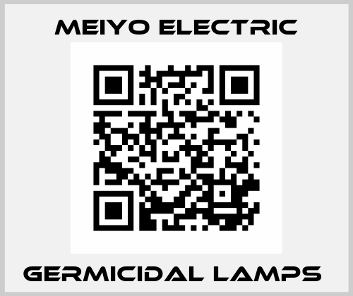 GERMICIDAL LAMPS  Meiyo Electric