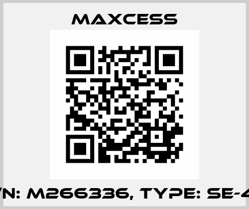 P/N: M266336, Type: SE-42 Maxcess