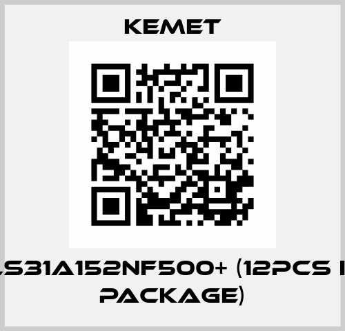 ALS31A152NF500+ (12pcs in 1 package) Kemet