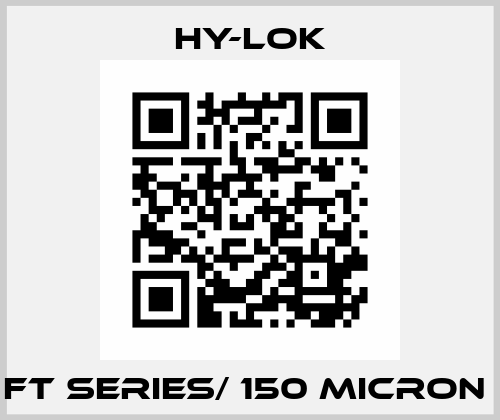FT SERIES/ 150 Micron  HY-LOK
