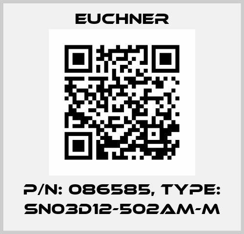 p/n: 086585, Type: SN03D12-502AM-M Euchner