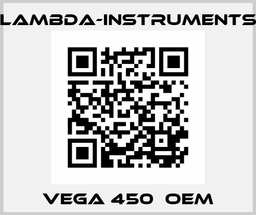 Vega 450  oem lambda-instruments
