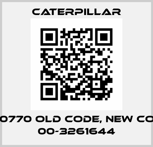 1R-0770 old code, new code 00-3261644 Caterpillar