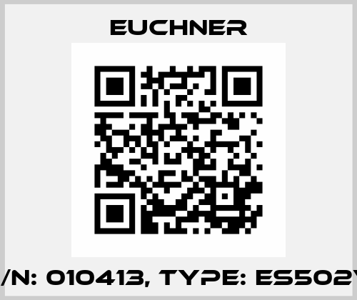 p/n: 010413, Type: ES502V Euchner
