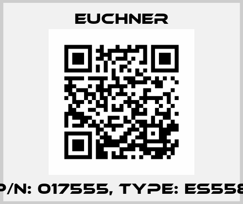 p/n: 017555, Type: ES558 Euchner