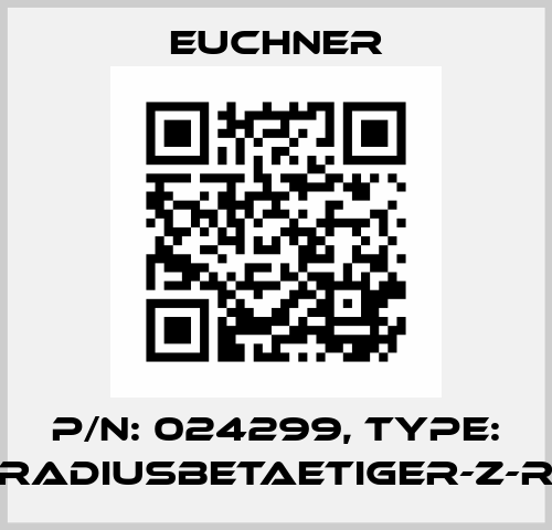 p/n: 024299, Type: RADIUSBETAETIGER-Z-R Euchner