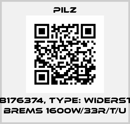 p/n: 8176374, Type: Widerstand Brems 1600W/33R/T/U Pilz