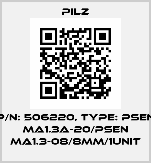 p/n: 506220, Type: PSEN ma1.3a-20/PSEN ma1.3-08/8mm/1unit Pilz