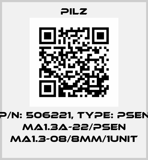 p/n: 506221, Type: PSEN ma1.3a-22/PSEN ma1.3-08/8mm/1unit Pilz