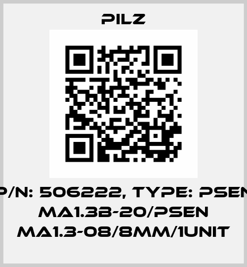 p/n: 506222, Type: PSEN ma1.3b-20/PSEN ma1.3-08/8mm/1unit Pilz