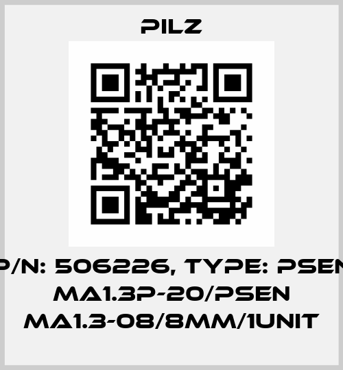 p/n: 506226, Type: PSEN ma1.3p-20/PSEN ma1.3-08/8mm/1unit Pilz