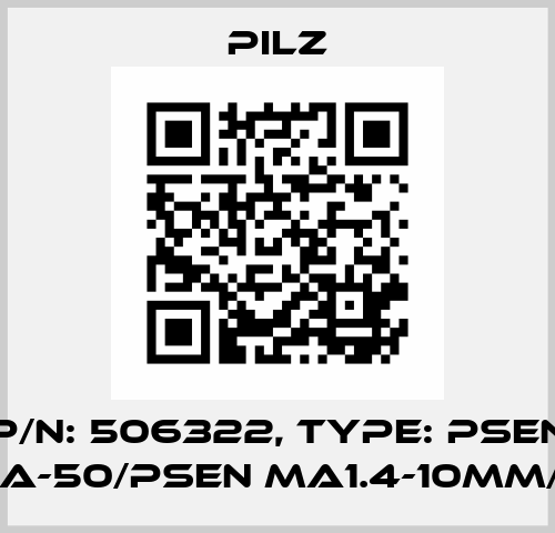 p/n: 506322, Type: PSEN ma1.4a-50/PSEN ma1.4-10mm/ 1unit Pilz