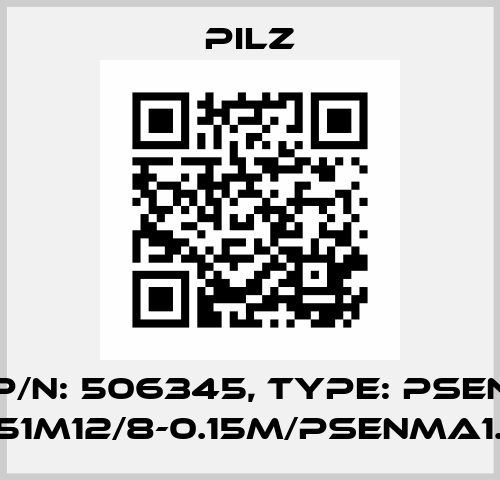 p/n: 506345, Type: PSEN ma1.4-51M12/8-0.15m/PSENma1.4-10/1u Pilz