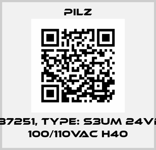p/n: 837251, Type: S3UM 24VDC UM 100/110VAC H40 Pilz