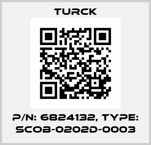 p/n: 6824132, Type: SCOB-0202D-0003 Turck